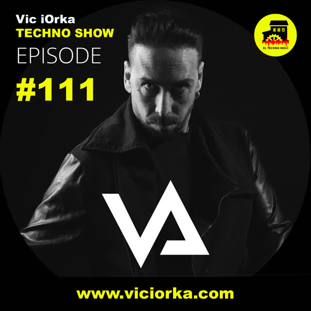 Cover of Vic iOrka TECHNO SHOW 111 with Cristian Varela